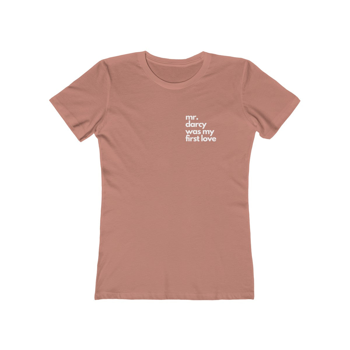 Mr. Darcy Was My First Love Tee