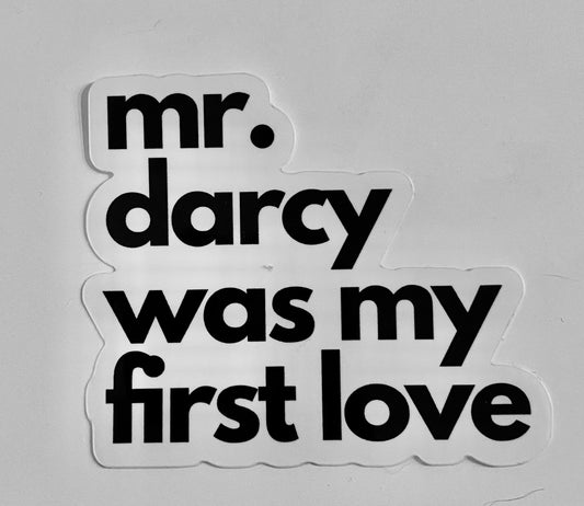 Sticker- Mr. Darcy Was My First Love