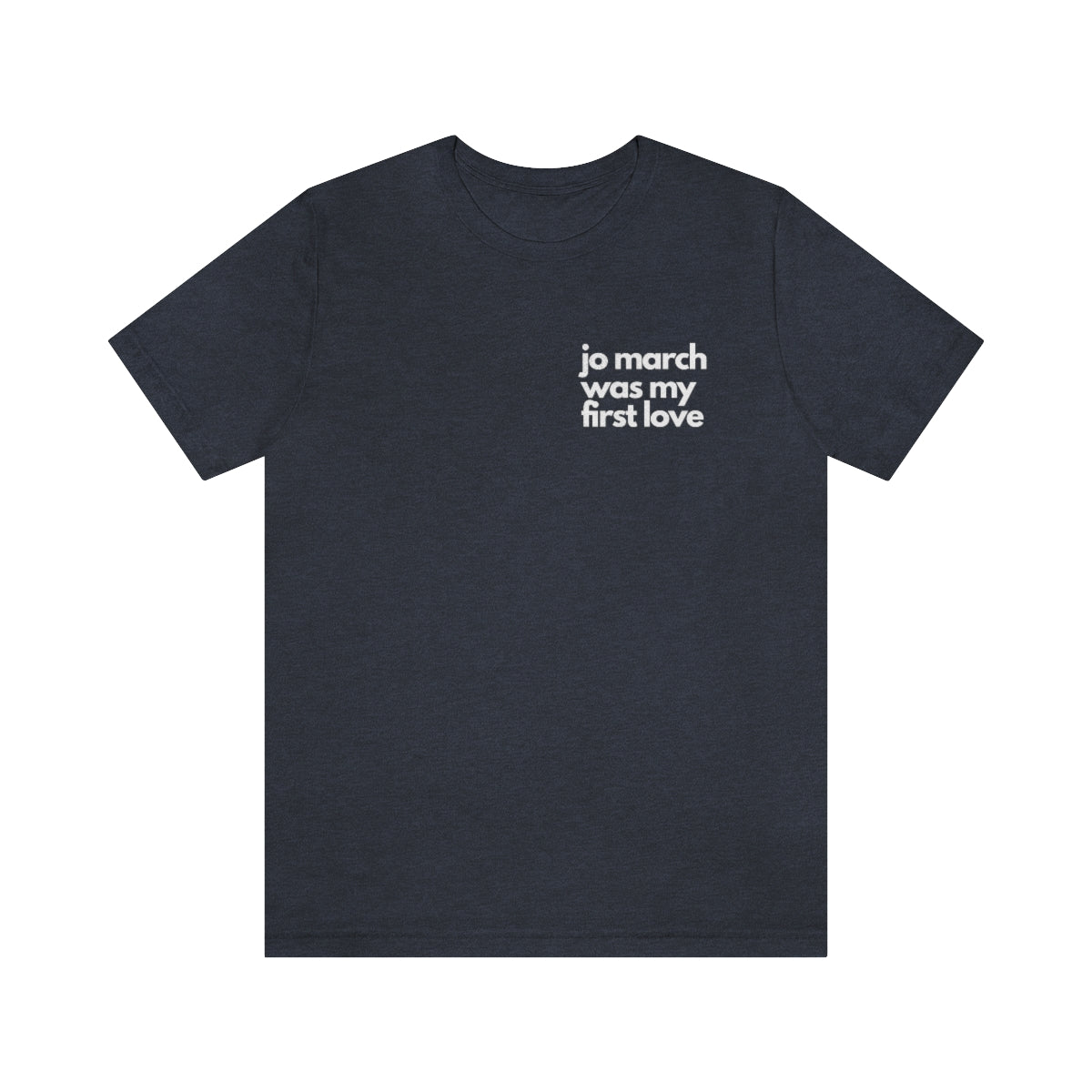 Jo March First Love Tee (Smaller logo)